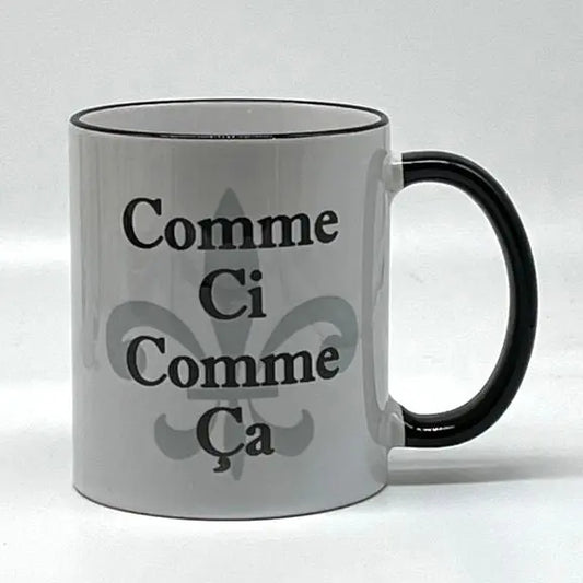 Comme Ci Comme Ca Mug