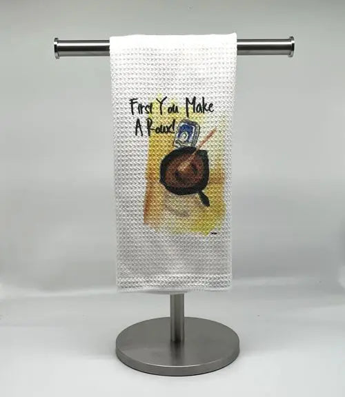 First You Make a Roux! Kitchen Towel JD & Company