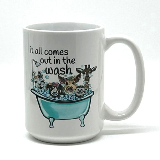 It All Comes Out in the Wash Mug 15 oz. JD & Company