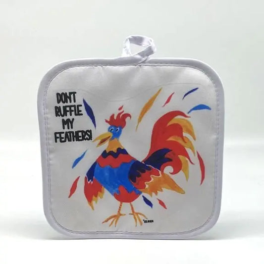 Don't Ruffle My Feathers Pot Holder JD & Company