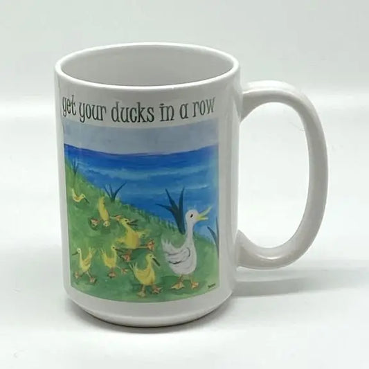 Get Your Ducks In A Row Mug, 15 oz. JD & Company