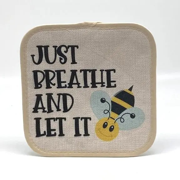 Just Breathe and Let It BEE Pot Holder JD & Company