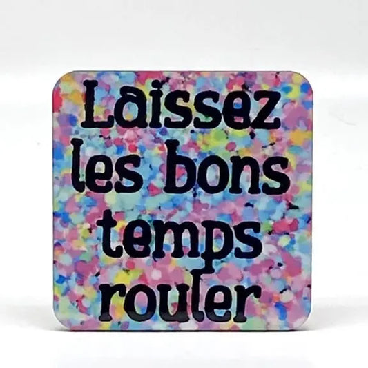 Laissez Les Bons Temps Rouler Coaster JD & Company