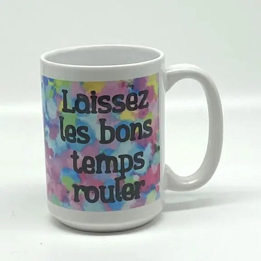 Laissez Les Bons Temps Rouler Mug, 15 oz. JD & Company