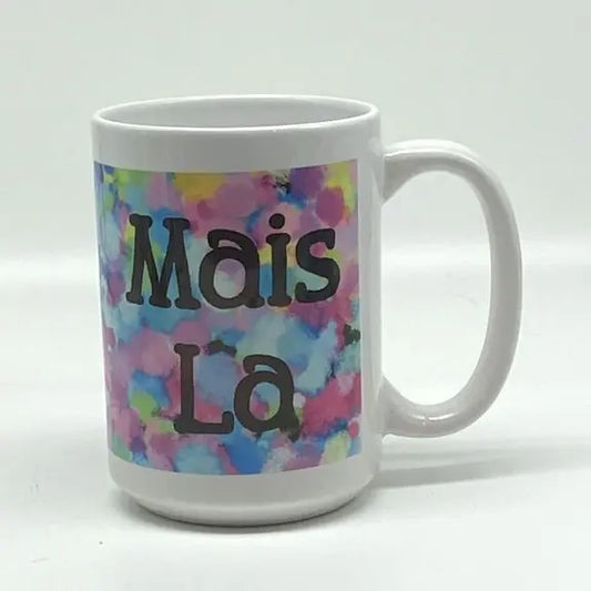 Mais La Mug, 15 oz. JD & Company