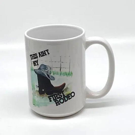 This Ain't My First Rodeo Mug, 15 oz. JD & Company