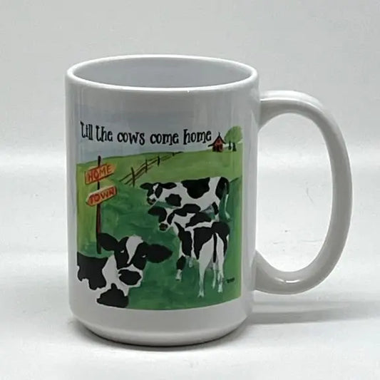 Till the Cows Come Home Mug, 15 oz. JD & Company