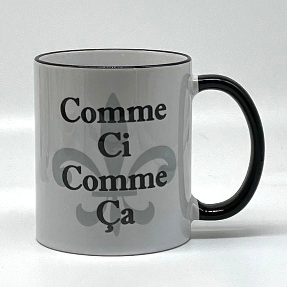 Comme Ci Comme Ca Mug, 11 oz.