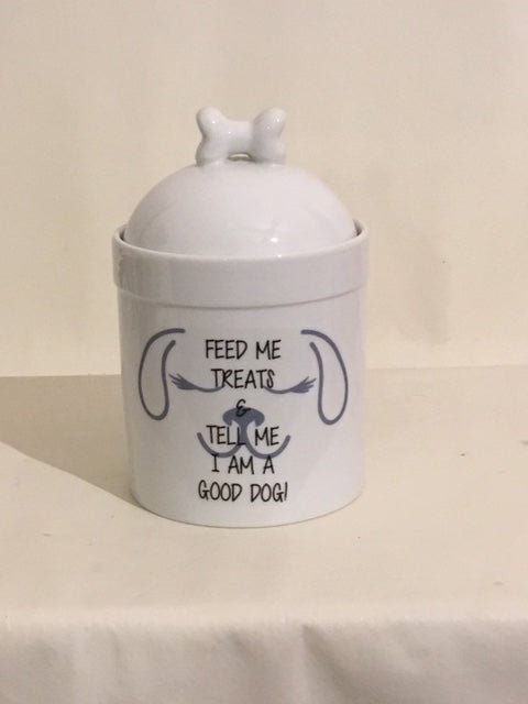 Feed Me Treats & Tell Me I am a Good Dog! - Dog Treat Jar