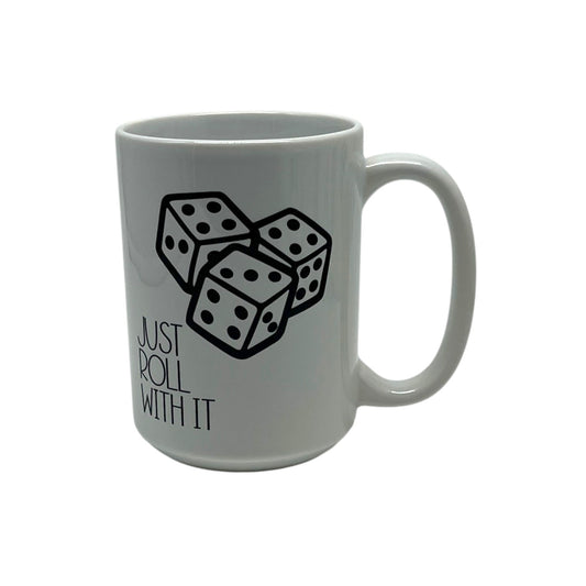 Just Roll With It 15 ounce white coffee mug featuring three black dice and playful game night saying