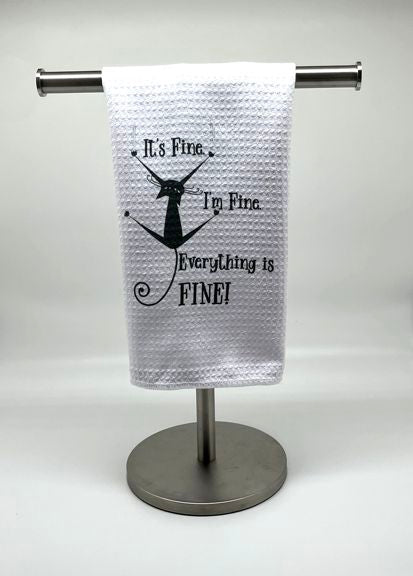 Everything is FINE! Kitchen Towel