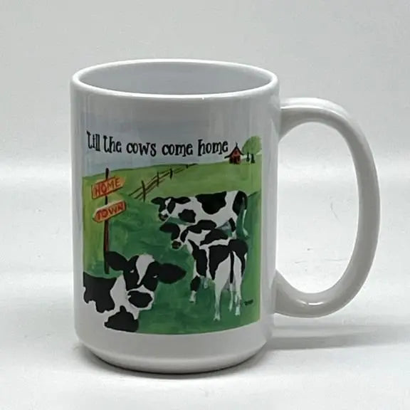 Till the Cows Come Home Mug, 15 oz. JD & Company