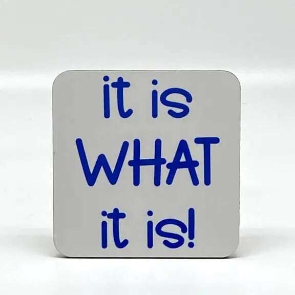 it is WHAT it is! Coaster JD & Company
