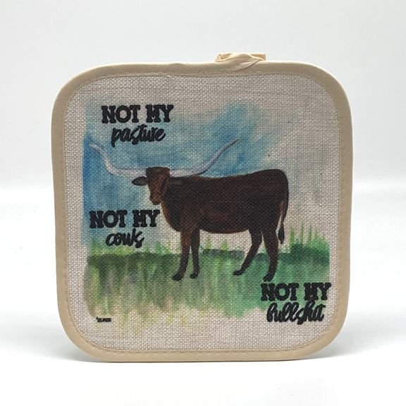 Not My Bull**** Pot Holder